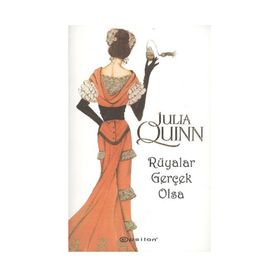 RÜYALAR GERÇEK OLSA - JULIA QUINN