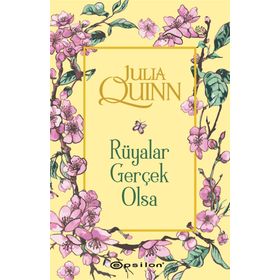 RÜYALAR GERÇEK OLSA - JULIA QUINN