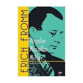 Rüyalar - Masallar - Mitler - Erich Fromm