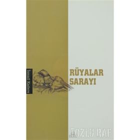 RÜYALAR SARAYI - İSMAİL KADERE