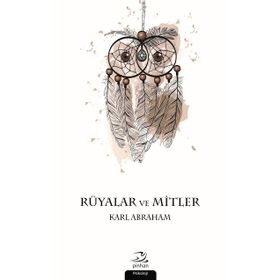 Rüyalar ve Mitler - Karl Abraham