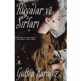 Rüyalar ve Sırları - Gülşen Karagöz