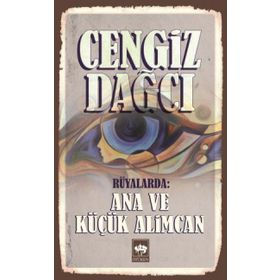RÜYALARDA: ANA VE KÜÇÜK ALIMCAN - CENGIZ DAĞCI