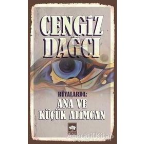 RÜYALARDA: ANA VE KÜÇÜK ALIMCAN - CENGIZ DAĞCI