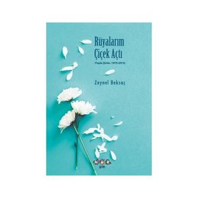 Rüyalarım Çiçek Açtı - Zeynel Beksaç