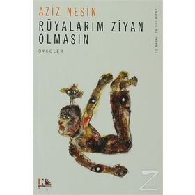 Rüyalarım Ziyan Olmasın - Aziz Nesin
