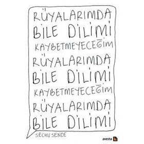 Rüyalarımda Bile Dilimi Kaybetmeyeceğim - Sechu Sende