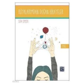Rüyalarımdan Doğan Hikayeler - Seda Şimşek