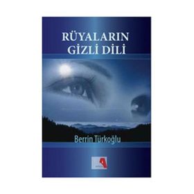 RÜYALARIN GIZLI DILI - BERRIN TÜRKOĞLU