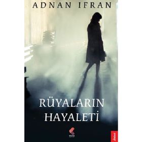 Rüyaların Hayaleti - Adnan İrfan