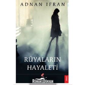 Rüyaların Hayaleti - Adnan İrfan