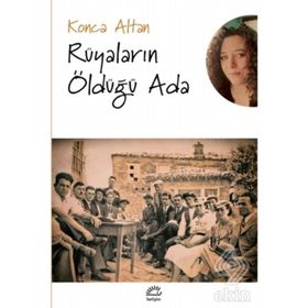 Rüyaların Öldüğü Ada - Konca Altan