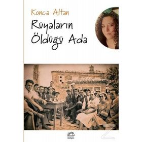 Rüyaların Öldüğü Ada - Konca Altan