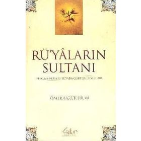 RÜYALARIN SULTANI PEYGAMBERIMIZI RÜYADA GÖRMENİN YOLLARI - ÖMER FARUK HILMI