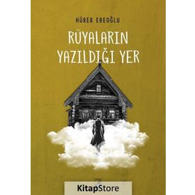 Rüyaların Yazıldığı Yer - Hürer Ebeoğlu