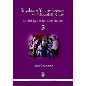 Rüyaların Yorumlanması ve Psikanalitik Kuram - Tahir Özakkaş