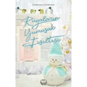 Rüyaların Yumuşak Fısıltısı - Christina Courtenay