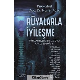 Rüyalarla İyileşme - Nusret Kaya