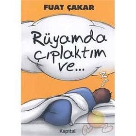 Rüyamda Çıplaktım Ve... - Fuat Çakar