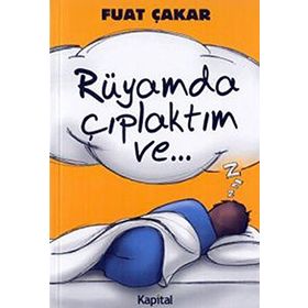 Rüyamda Çıplaktım Ve... - Fuat Çakar