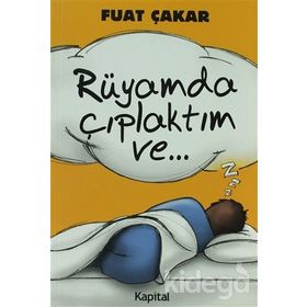 Rüyamda Çıplaktım Ve... - Fuat Çakar