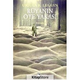 RÜYANIN ÖTE YAKASI - URSULA KROEBER LE GUIN (URSULA K. LEGUIN)