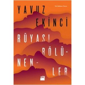 Rüyası Bölünenler - Yavuz Ekinci