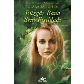 Rüzgar Bana Seni Fısıldadı - Clara Sanchez
