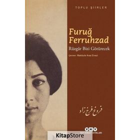 Rüzgar Bizi Götürecek - Toplu Şiirler - Furuğ Ferruhzad