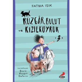 Rüzgar Bulut ve Kızılkuyruk - Fatma Işık