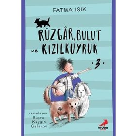 Rüzgar Bulut ve Kızılkuyruk - Fatma Işık