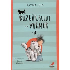 Rüzgar, Bulut ve Yağmur 2 - Fatma Işık