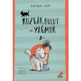 Rüzgar, Bulut ve Yağmur 2 - Fatma Işık
