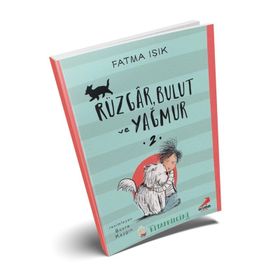 Rüzgar, Bulut ve Yağmur 2 - Fatma Işık