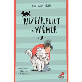 Rüzgar, Bulut ve Yağmur 2 - Fatma Işık
