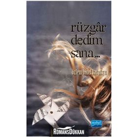 Rüzgar Dedim Sana… - Özlem Binel Kavukçu