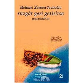 RÜZGAR GERI GETIRIRSE - MEHMET ZAMAN SAÇLIOĞLU