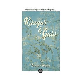 Rüzgar & Gülü - İkranur Karakuş - Elpis Yayınları
