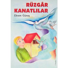 RÜZGAR KANATLILAR - EKREM GÜNEŞ