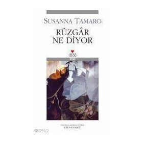 RÜZGAR NE DIYOR - SUSANNA TAMARO
