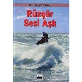 RÜZGAR SESI AŞK - HASAN HÜSEYİN YALVAÇ
