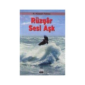 RÜZGAR SESI AŞK - HASAN HÜSEYİN YALVAÇ