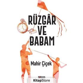 Rüzgar ve Babam - Mahir Çiçek