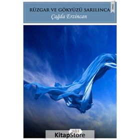 Rüzgar ve Gökyüzü Sarılınca - Çağda Erzincan