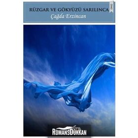 Rüzgar ve Gökyüzü Sarılınca - Çağda Erzincan