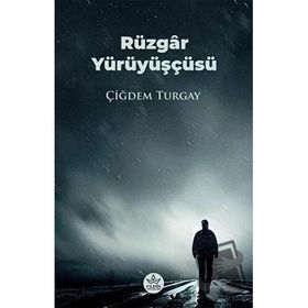 Rüzgar Yürüyüşçüsü Çiğdem Turgay