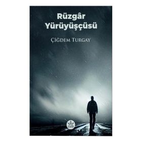 Rüzgar Yürüyüşçüsü Çiğdem Turgay