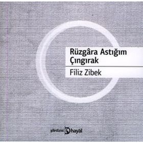 Rüzgara Astığım Çıngırak - Filiz Zibek