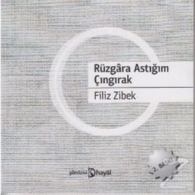 Rüzgara Astığım Çıngırak - Filiz Zibek