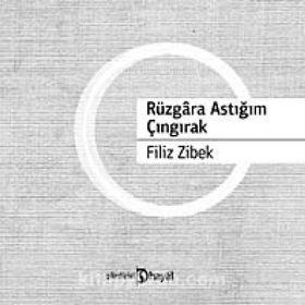 Rüzgara Astığım Çıngırak - Filiz Zibek